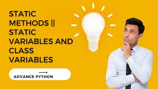 Day22 Python Static Methods || Static variables and Class Variables