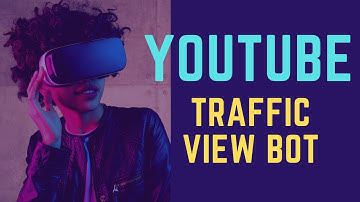 Youtube Video Traffic View Bot - Best of Youtube Search Traffic Bot - High Profit + Rank Up View