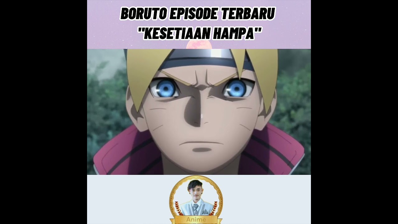 Boruto Episode Terbaru: Kesetiaan Hampa, Ternyata Sasuke Punya