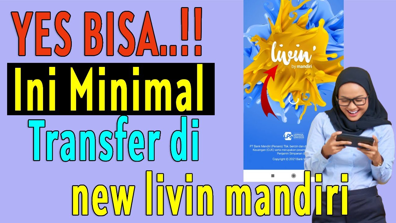 Update Aplikasi New Livin Mandiri !! Inilah MINIMAL Transfer Lewat