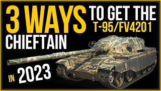 CHIEFTAIN: 3 WAYS HOW to GET | Т-95/FV4201 | GUIDE World of Tanks | Global Map wot War Gods rewards