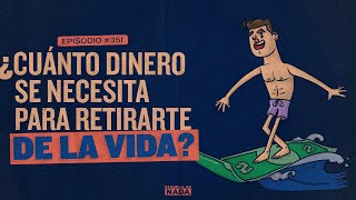 C*ger en casa ajena y cuánto dinero necesitas para retirarte - EP #351