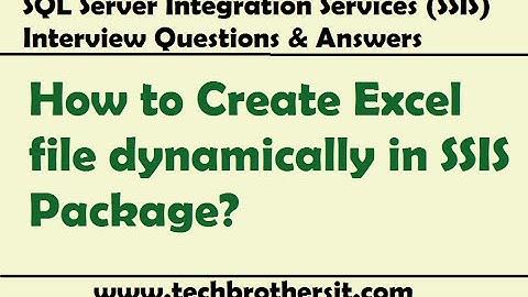 SSIS Interview Question - How to Create Excel file dynamically in SSIS Package