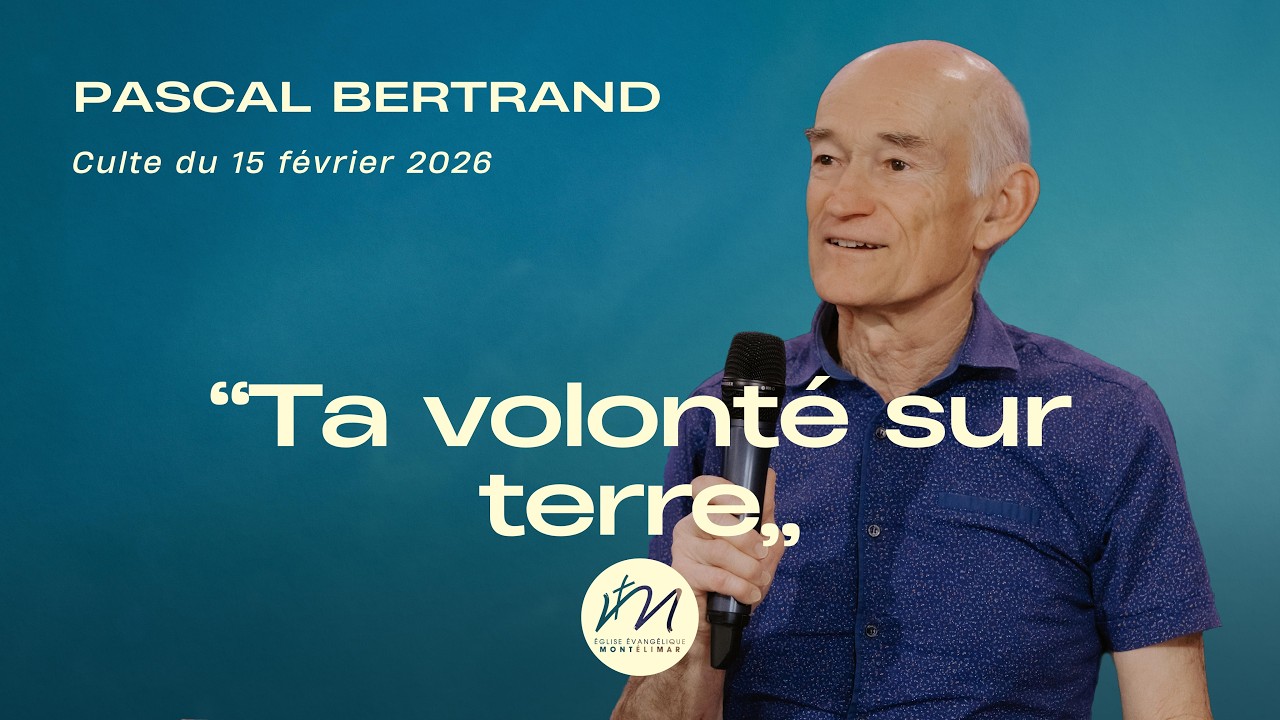 Pascal BERTRAND / « Ta volonté sur terre »