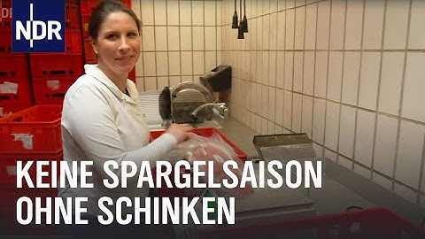 Saisonstart: Schinkenfrauen und Spargelmacher | Die Nordreportage | NDR Doku