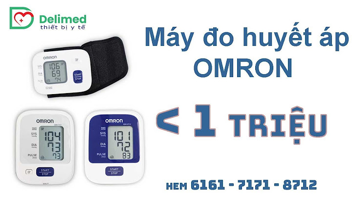 Có bao nhiêu loại máy đo huyết áp omron năm 2024