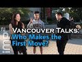 Who makes the first move  when to make it  vancouver talks