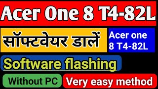 Acer One 8 T4-82L | Stock Software flashing without Computer | flash file | screenshot 4