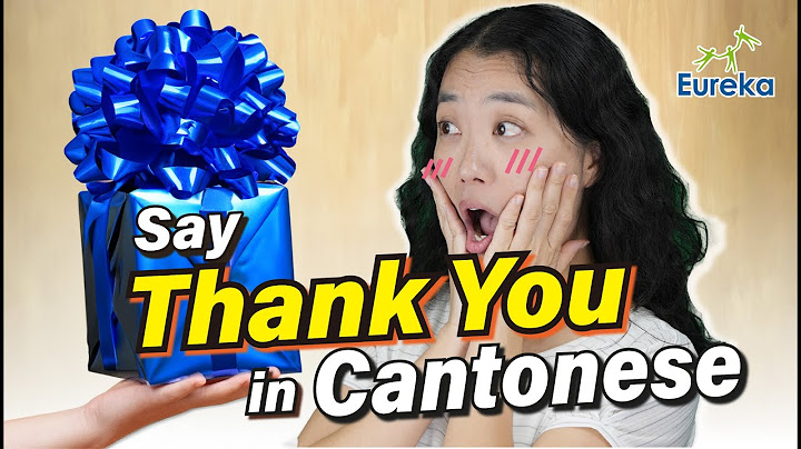 Youʼre Saying “Thank Youˮ Wrong in Cantonese - Hereʼs the Right Way!