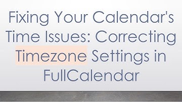 Fixing Your Calendar