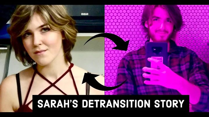 Sarah's De-Transition Story: The Government Abando...