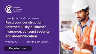 Webinar #4 of 5: Read your construction contract “Risky business"