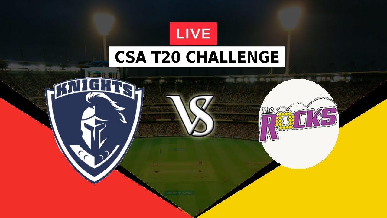 🔴LIVE KNI VS ROC | CSA T20 CHALLENGE 2022 | KNIGHTS VS ROCKS | CSA T20 | T20 | CSA T20I 2022 - 2023