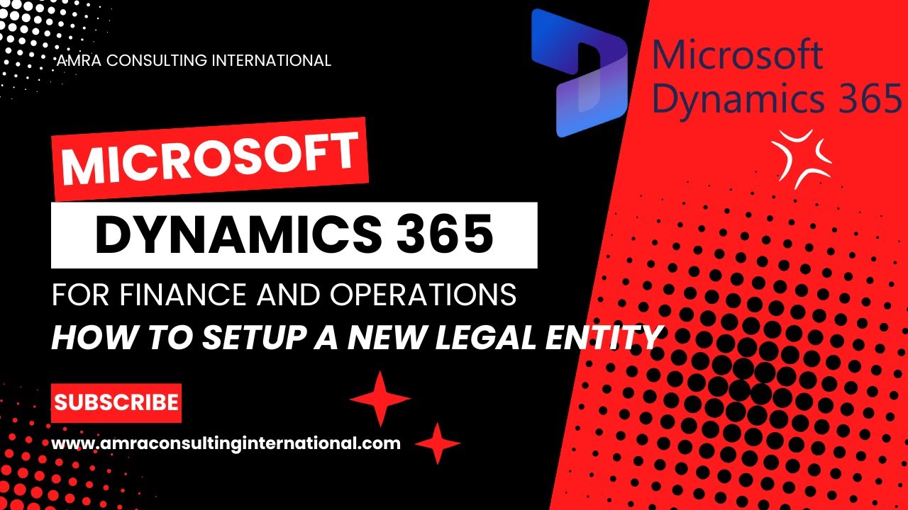 Microsoft Dynamics 365 for Finance and Operations | NEW Legal Entity ...