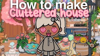 How to make your toca house cluttered💗😍 