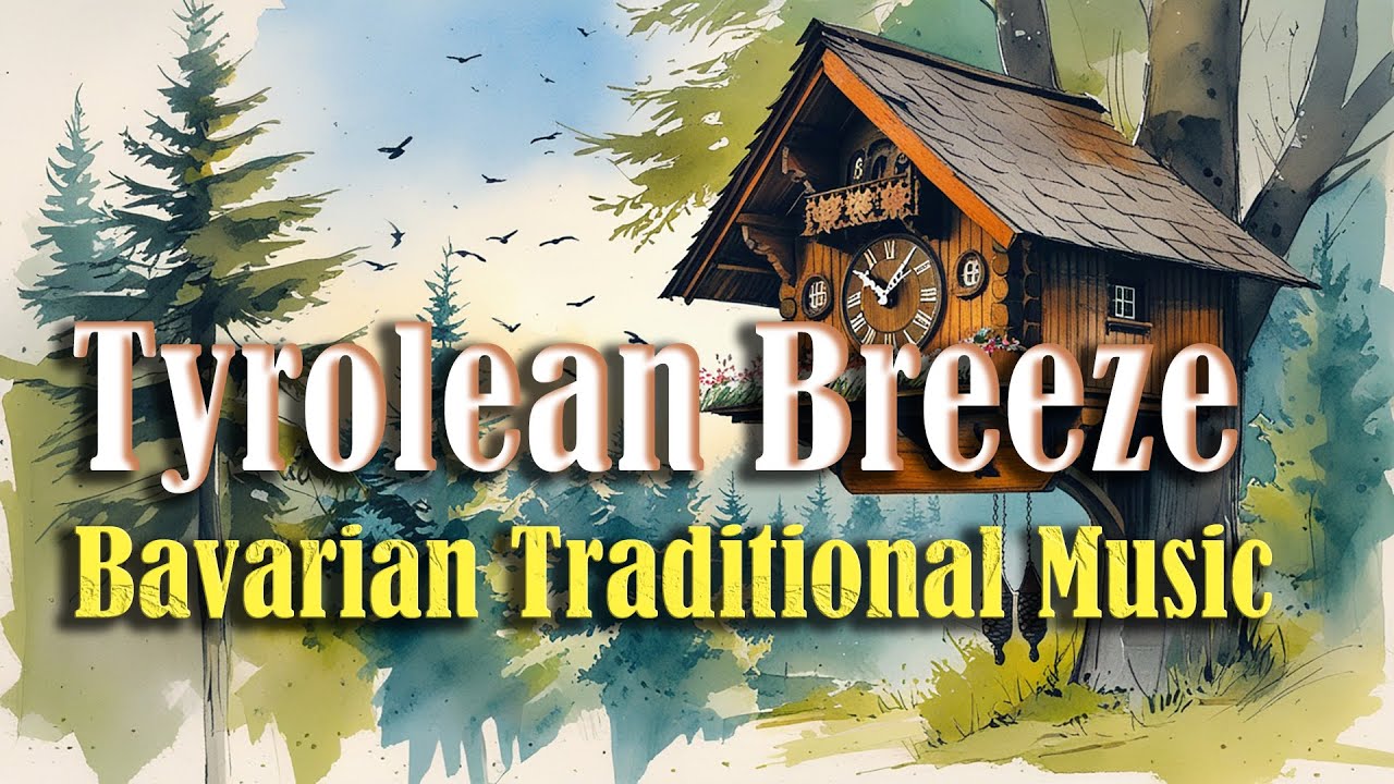 Tyrolean Breeze — Traditional Bavarian Folk Music | Full Instrumental Album Tyrolean Breeze — Traditional Bavarian Folk Music | Full Instrumental Album