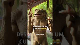 DESABAFO DE UM CURURU 😂 #shorts #sapo