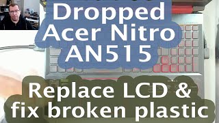 [85] Acer Nitro AN515-43 - Dropped! replace LCD and repair bezel and hinge cover