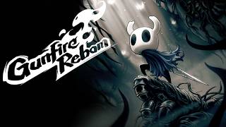 Hollow knight &amp; Gunfire reborn stream