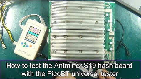 Use PicoBT multifunctional tester to test Antminer S19 hash board  | PicoBT Tester  Guide Manual