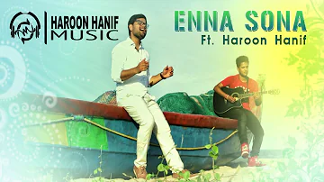 #1 Enna sona (Cover) I  Haroon Hanif I A.R.Rahman I Arijit Singh