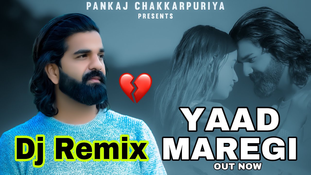 Yaad maregi  Dj Remix  Pankaj Chakkarpuriya  Anil Haryanvi  Haryanvi song Newsong2023  Sad Song