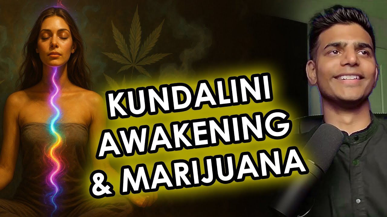 Kundalini & Weed, Cannabis, Marijuana | Kundalini Shakti Series Part 31