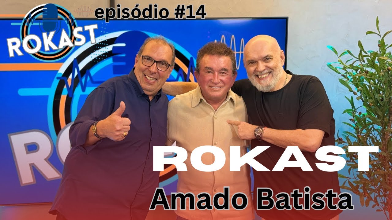 AMADO BATISTA - Rokast. Episódio #14