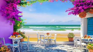 Morning Beach Cafe Ambience - Happy Bossa Nova Jazz Music and Wave Sound for Great Moods
