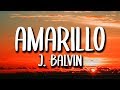 J Balvin - Amarillo (Letra/Lyrics)