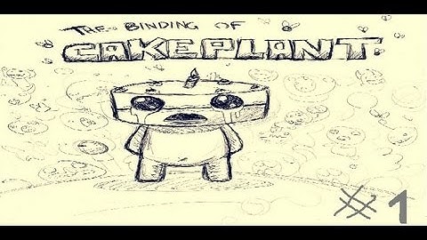 The Binding Of Cakeplant - Part 1 - "My Little Unicorn and Super Pride are OP"
