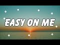 Easy On Me - Adele  (Lyrics) || Rihanna , Imagine Dragons... (MixLyrics)