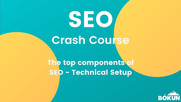 Bókun SEO Crash Course - The top components of SEO - Technical Setup