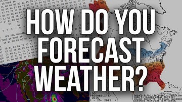 Weather 101: How do you forecast the weather?