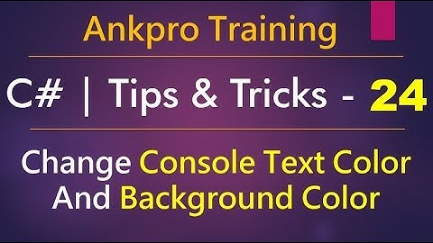 C# tips and tricks 24 - How to change text color and text background color in a Console application.