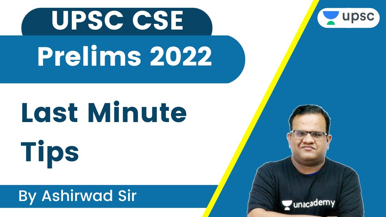 Last Minute Tips for UPSC CSE Prelims 2022 | Ashirwad Sir - YouTube