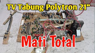 Cara memperbaiki tv tabung polytron mati total