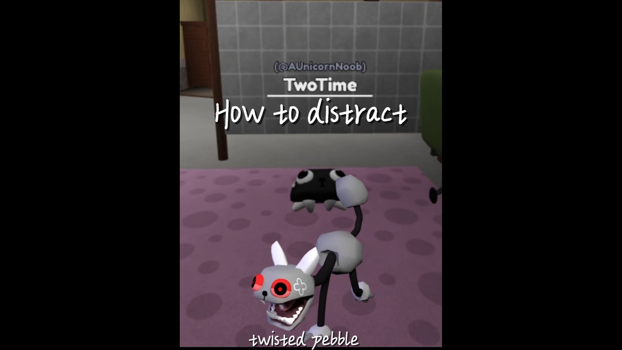 how to distract twisted pebble 