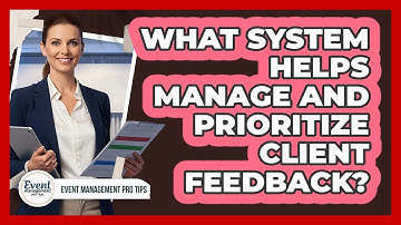 What system helps manage and prioritize client feedback?