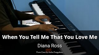 When You Tell Me That You Love Me - Diana Ross | Piano Cover by Andre Panggabean