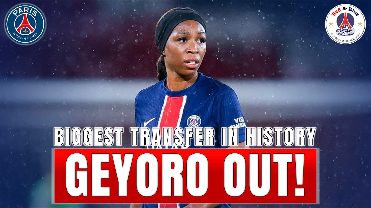 PSG Lose a Superstar… Grace Geyoro’s WORLD RECORD Move Explained