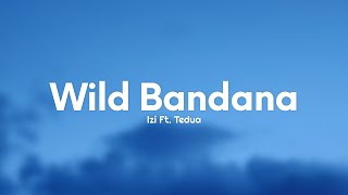 Izi - Wild Bandana Testolyrics Ft Tedua