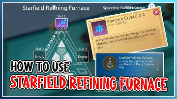 How to use Starfield Refining Furnace & Easy Farm Starcore  | Utopia: ORIGIN