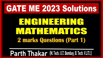 GATE 2023 Solutions | Engineering Mathematics 2 marks Questions from ME (Part 1)