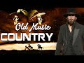 Top 100 Classic Country Music Collection - Classic Country Songs For Relaxing - Old Country Music