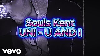 Souls Kent - Uni-U And I (Official Music Video)