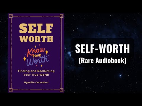 Self Worth - Know Your True Worth Audiobook