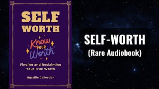 Self Worth  Know Your True Worth Audiobook