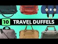10 travel duffles  carryons for twobag travel