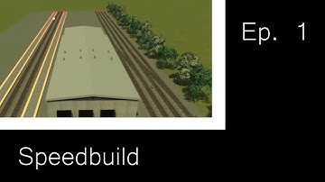 Speedbuild Ep.1 - Train Simulator 2017